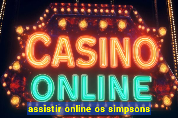 assistir online os simpsons